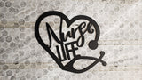 Nurse Life Heart Love Sign - Martin Metalwork LLC 