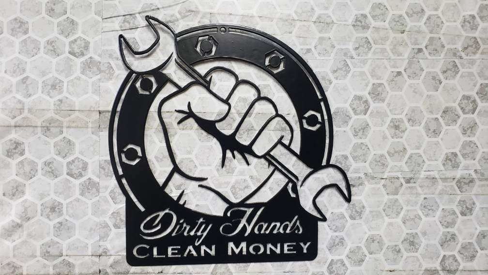 Dirty hands clean money man cave, bar sign wall decor garage art workshop items mancave items for bars - Martin Metalworks